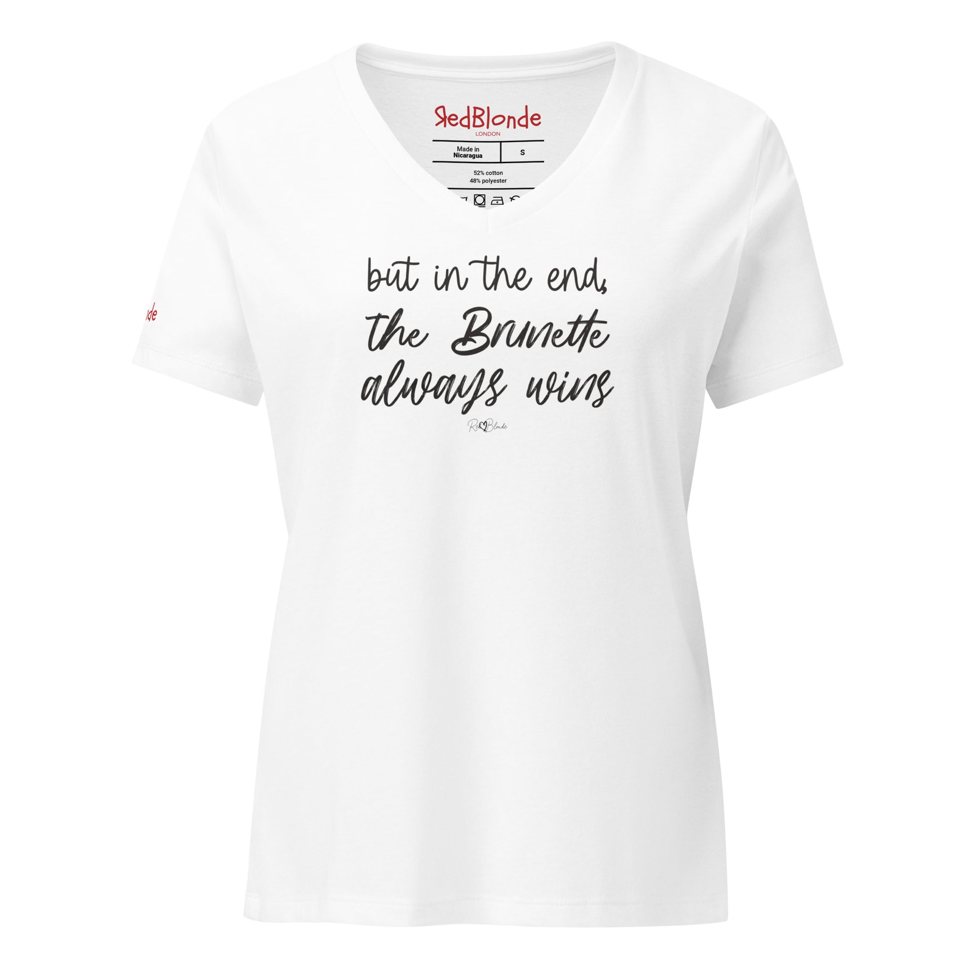 A white women's v-neck relaxed fit t-shirt featuring the handwritten-style slogan “but in the end, the Brunette always wins” in Hillbear font in black text across the chest, signed off RedBlonde. Branded “RedBlonde London on inside the collar and on the right sleeve