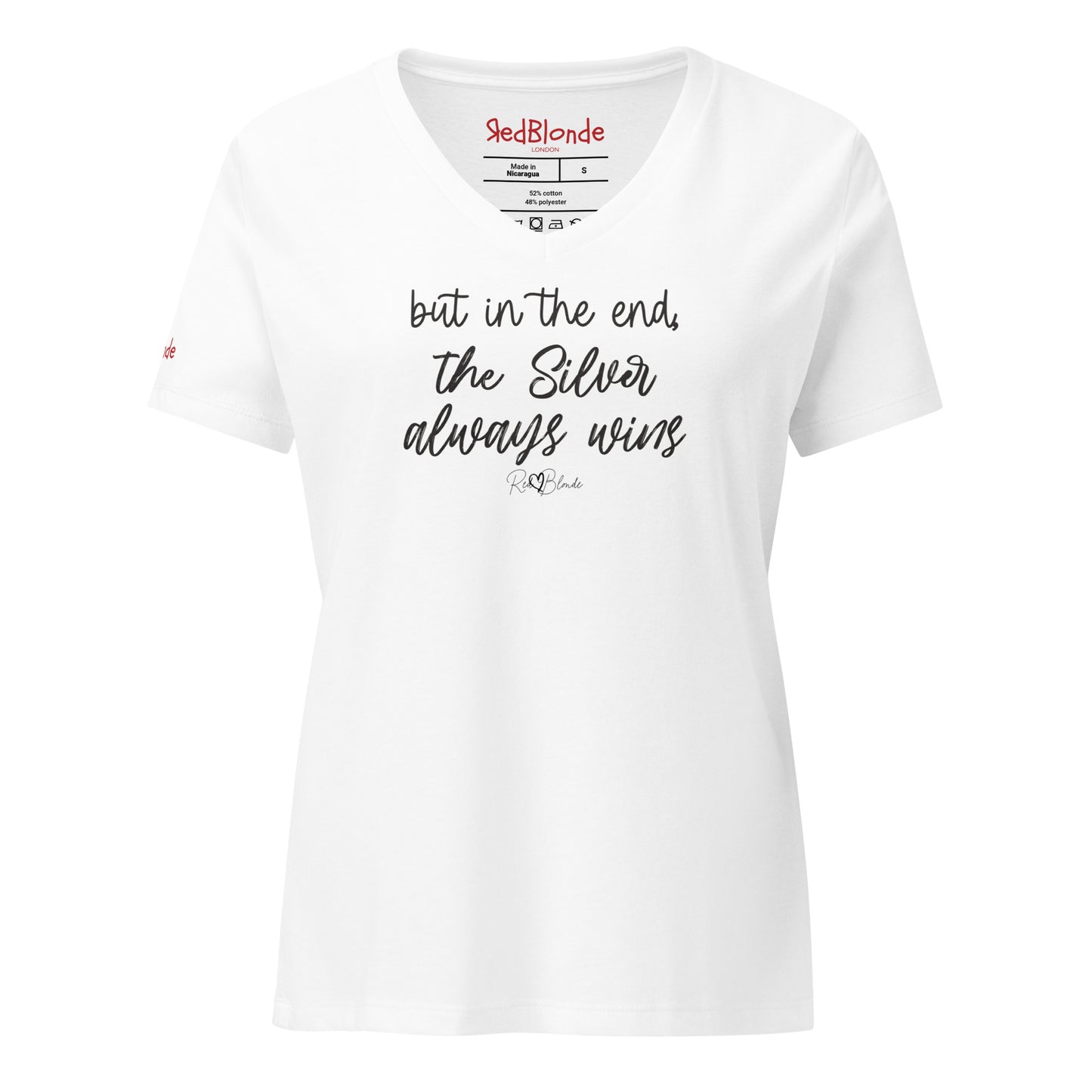 white women's v-neck relaxed fit t-shirt featuring the handwritten-style slogan “but in the end, the Silver always wins” in Hillbear font in black text across the chest, signed off RedBlonde. Branded “RedBlonde London on inside the collar and on the right sleeve